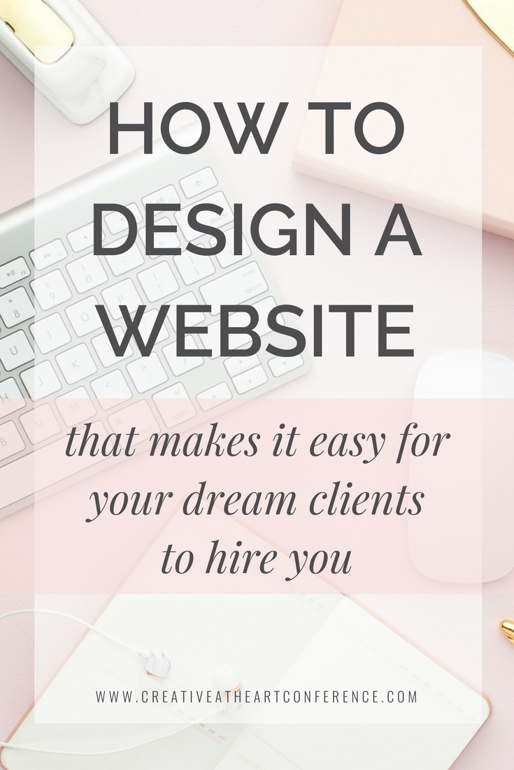 How to Design a Website that Makes it Easy for your Dream Clients to Hire You // Creative at Heart #website #dreamclient #webdesign #business 