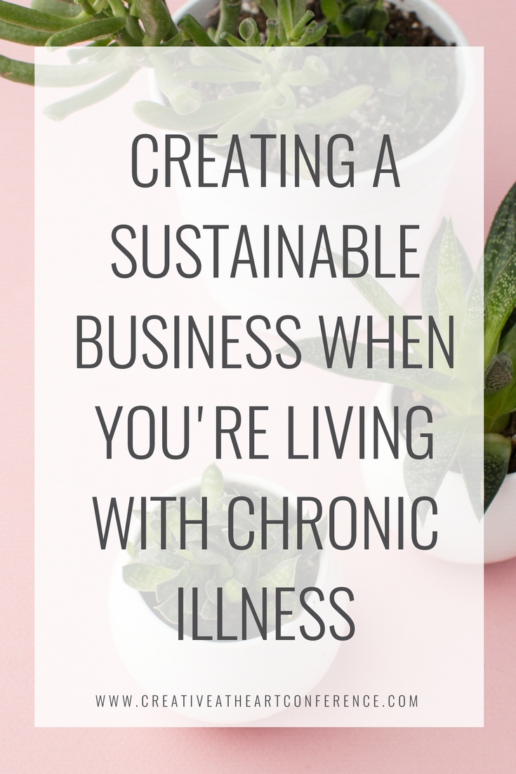 Creating a Sustainable Business When You’re Living With Chronic Illness // Creative at Heart #business #chronicillness 