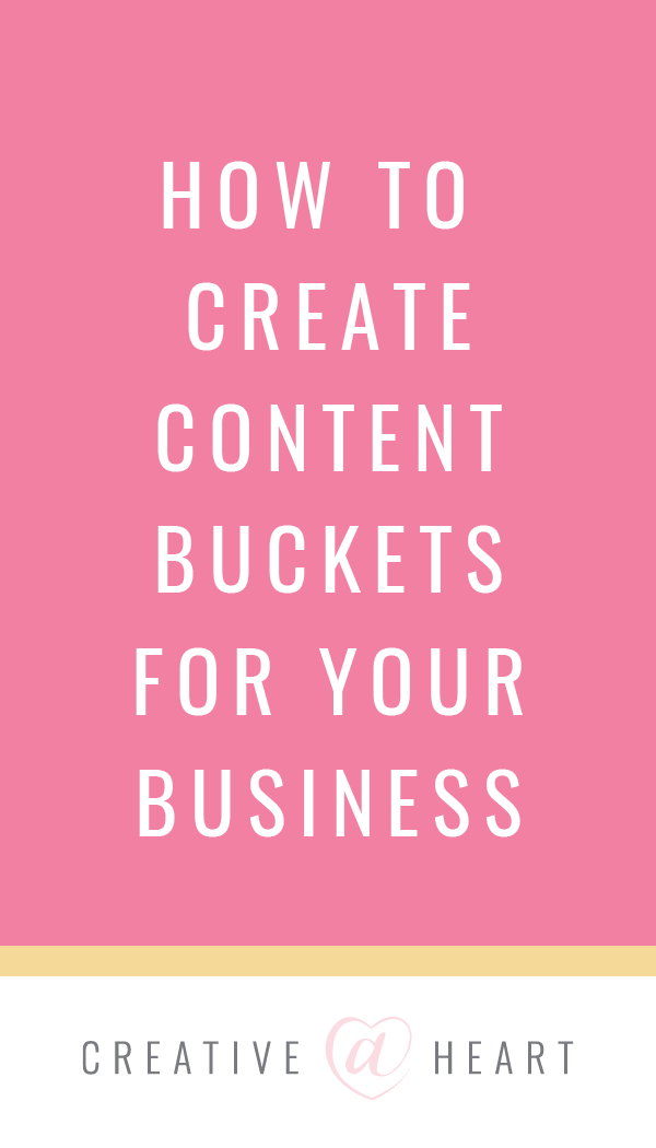 How to Create Content Buckets for Your Business // Creative at Heart #contentbuckets #content #organization #smallbizmarketing #instagram