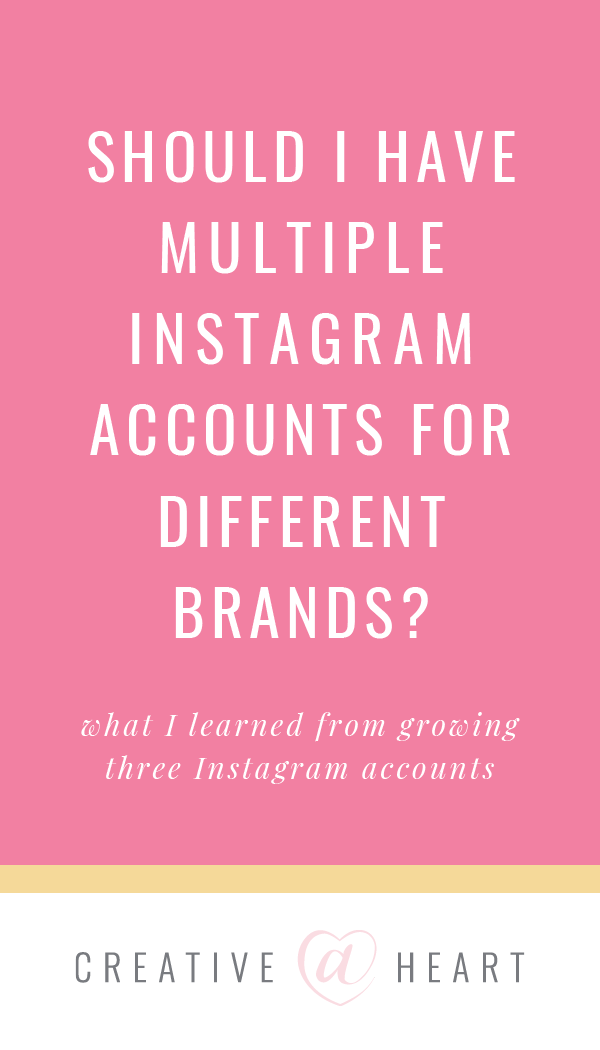 Should I Have Multiple Instagram Accounts for Different Brands? What I Learned from Growing Three Instagram Accounts // Creative at Heart #instagram #instagramgrowth #contentbucket #ruleofone #brandgrowth