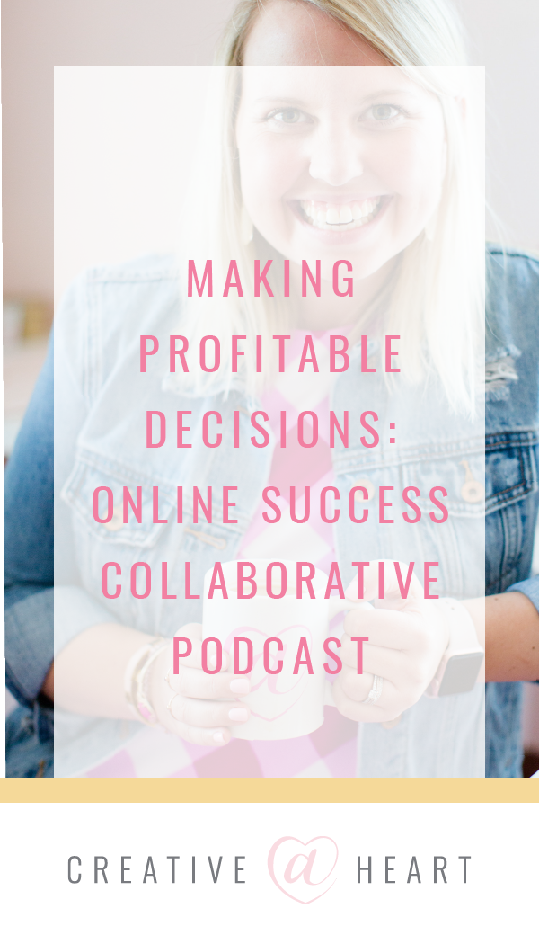 Making Profitable Decisions | Online Success Collaborative Podcast // Creative at Heart #profit #smallbusiness #podcast #onlinesuccesscollaborative #creativeatheart