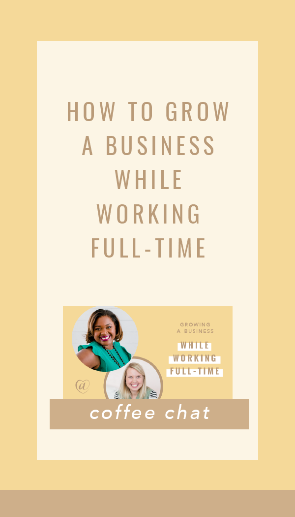 Growing a Business while Working a Full-Time Job // Creative at Heart #sidehustler #herestothecreatives